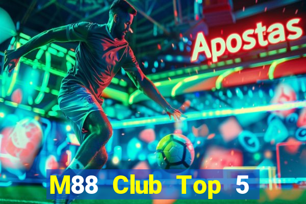 M88 Club Top 5 Game Bài Đổi Thưởng