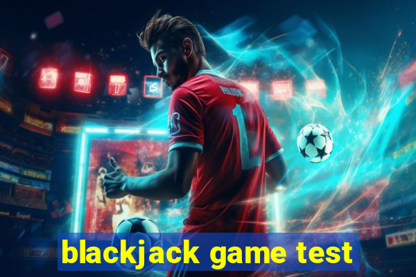 blackjack game test