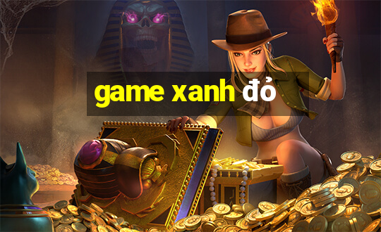 game xanh đỏ