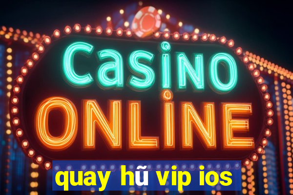 quay hũ vip ios