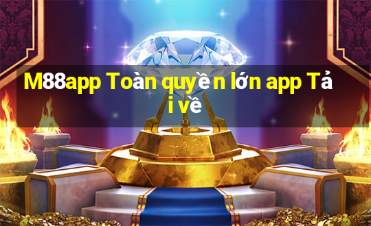 M88app Toàn quyền lớn app Tải về