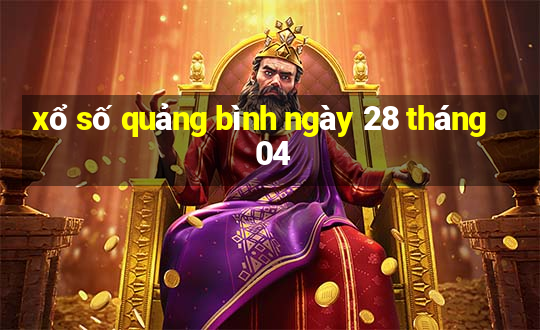 xổ số quảng bình ngày 28 tháng 04