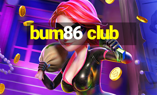 bum86 club