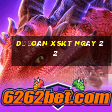 Dự đoán XSKT ngày 22