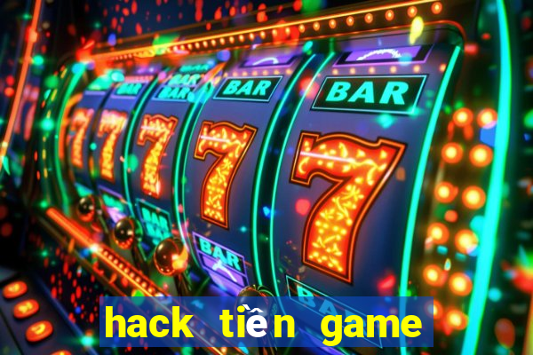 hack tiền game bài đổi thưởng