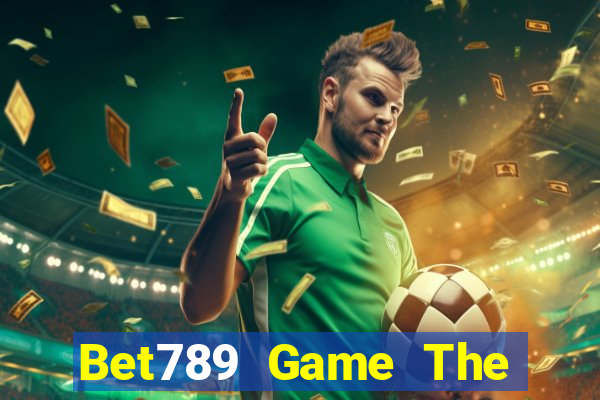 Bet789 Game The Bài Mobile 2021