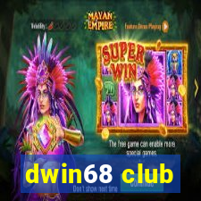 dwin68 club