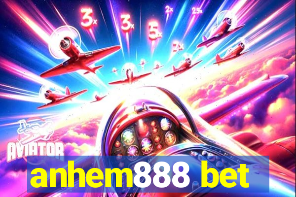 anhem888 bet