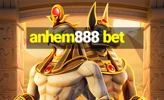 anhem888 bet