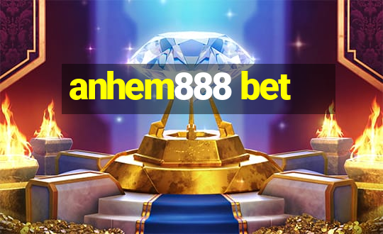 anhem888 bet