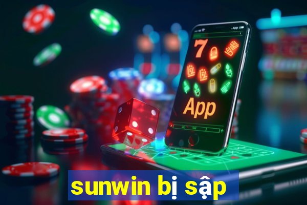 sunwin bị sập