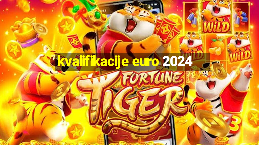 kvalifikacije euro 2024