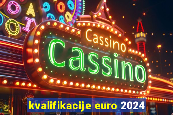 kvalifikacije euro 2024