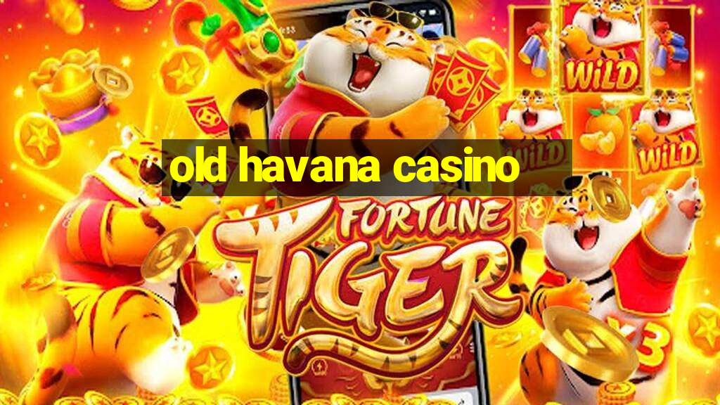 old havana casino