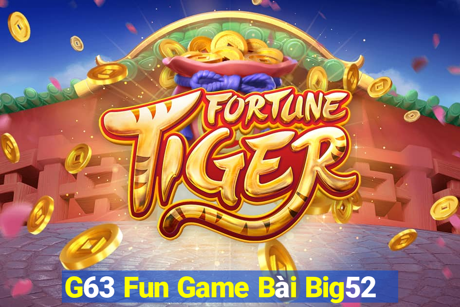 G63 Fun Game Bài Big52