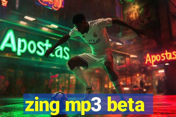 zing mp3 beta