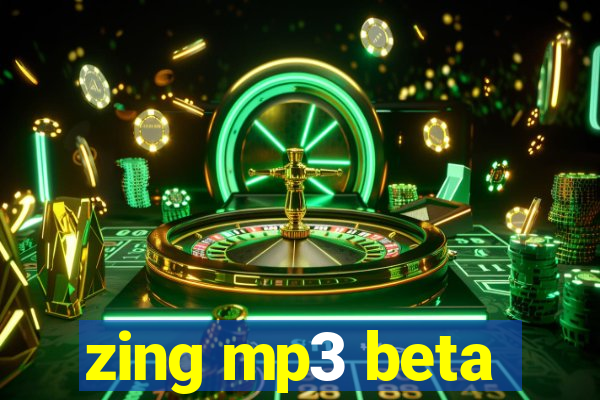 zing mp3 beta