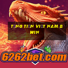 tặng tiền Việt nam bwin