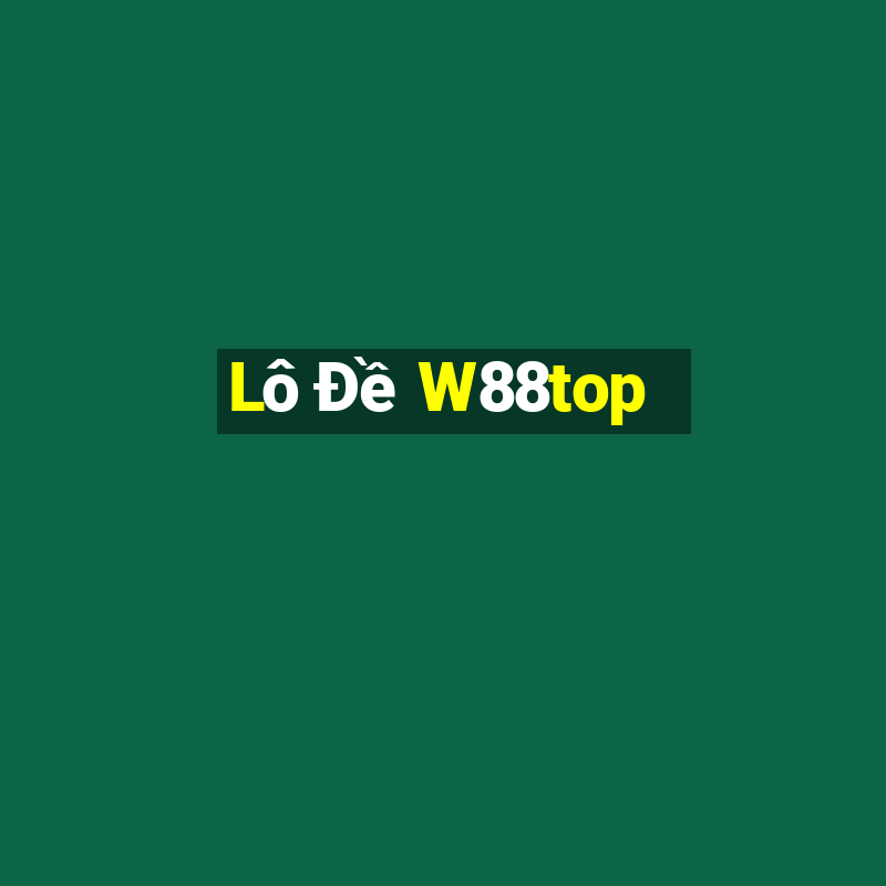 Lô Đề W88top