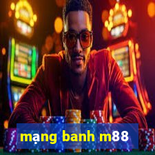 mạng banh m88