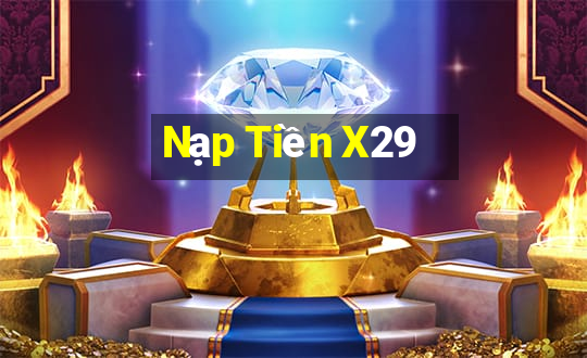 Nạp Tiền X29