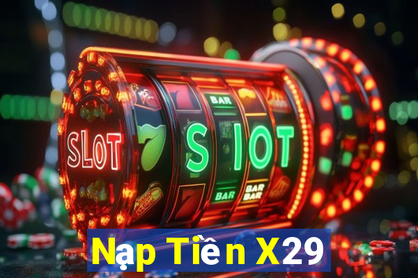 Nạp Tiền X29