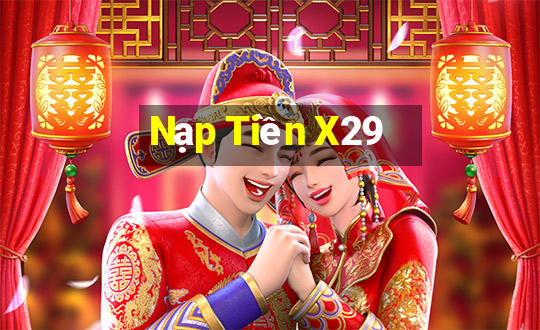 Nạp Tiền X29