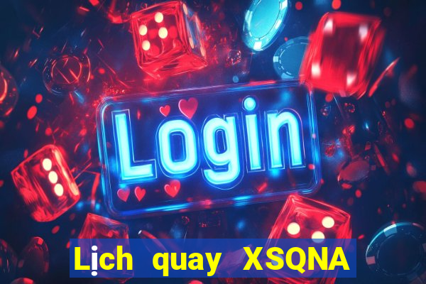 Lịch quay XSQNA ngày 15