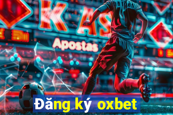 Đăng ký oxbet