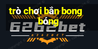 trò chơi bắn bong bóng