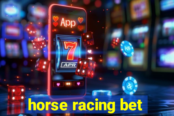 horse racing bet