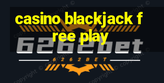 casino blackjack free play