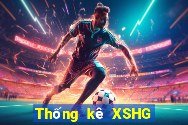 Thống kê XSHG ngày 7