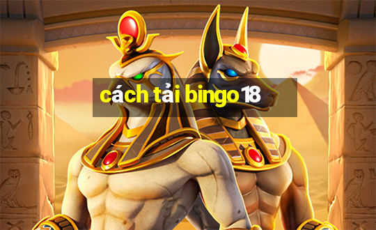 cách tải bingo18