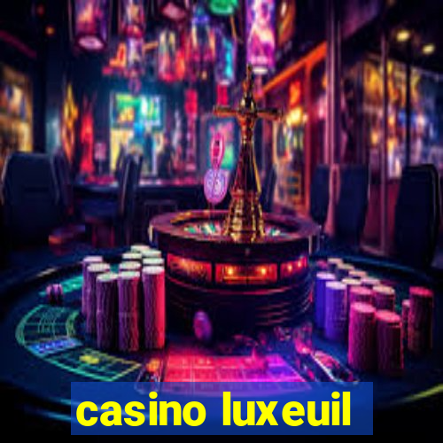 casino luxeuil