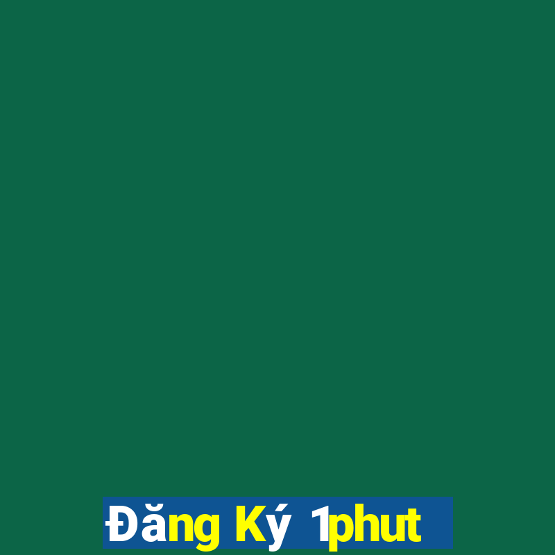 Đăng Ký 1phut