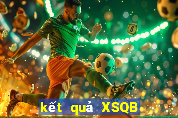 kết quả XSQB ngày 15