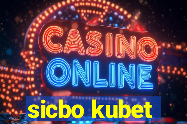 sicbo kubet