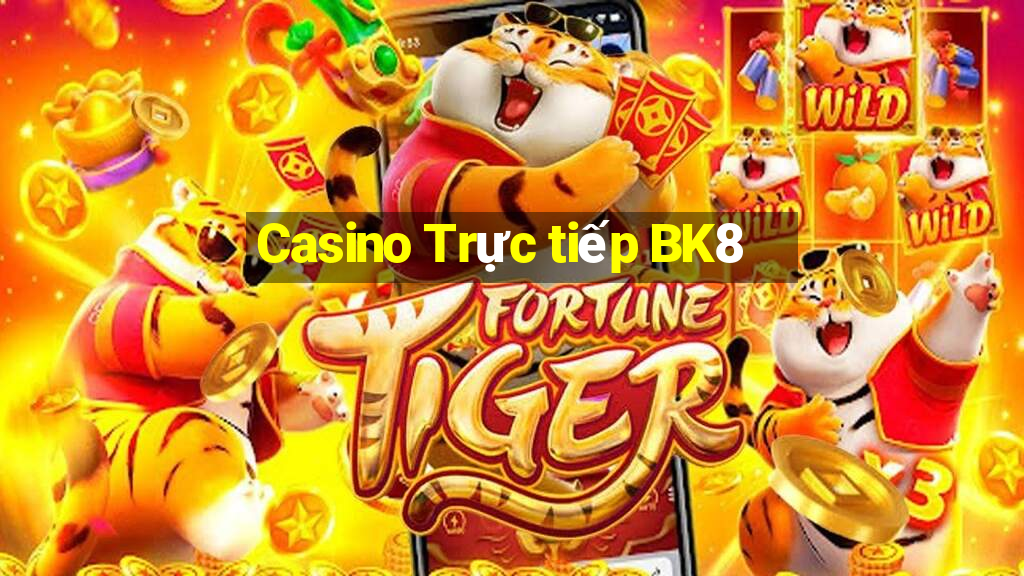 Casino Trực tiếp BK8