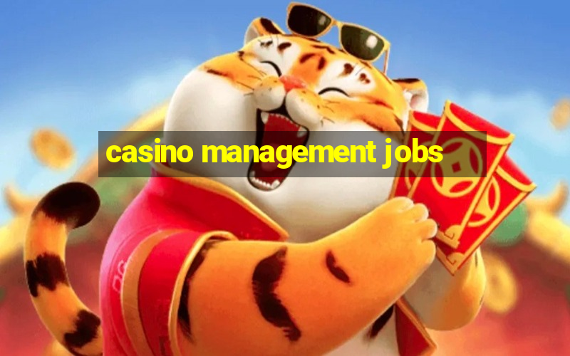 casino management jobs