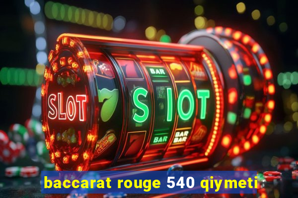 baccarat rouge 540 qiymeti