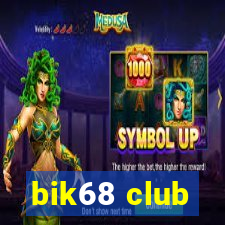 bik68 club