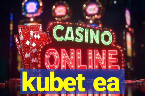 kubet ea