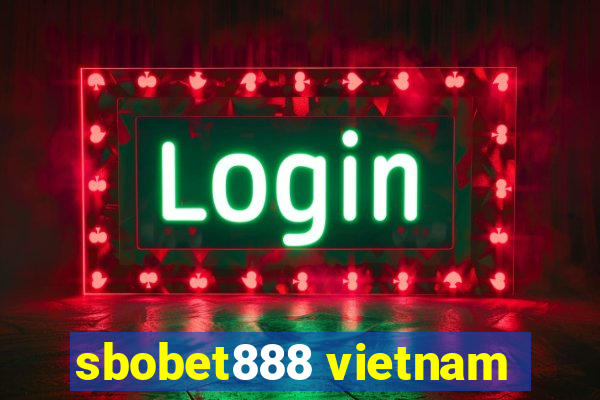 sbobet888 vietnam