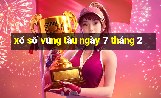 xổ số vũng tàu ngày 7 tháng 2