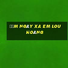 đếm ngày xa em lou hoàng