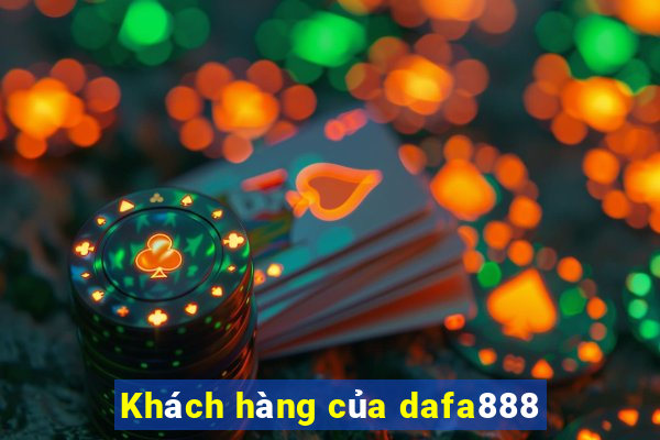 Khách hàng của dafa888