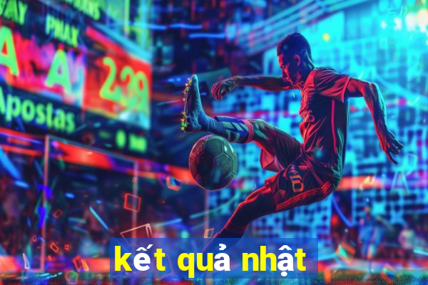 kết quả nhật