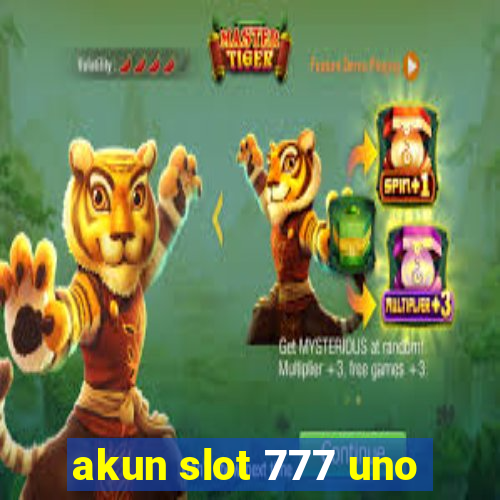 akun slot 777 uno