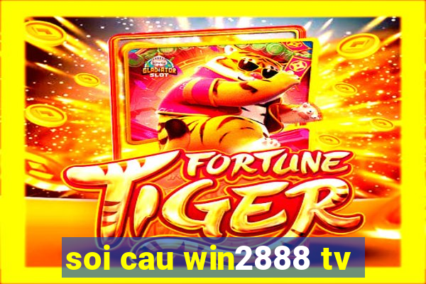 soi cau win2888 tv